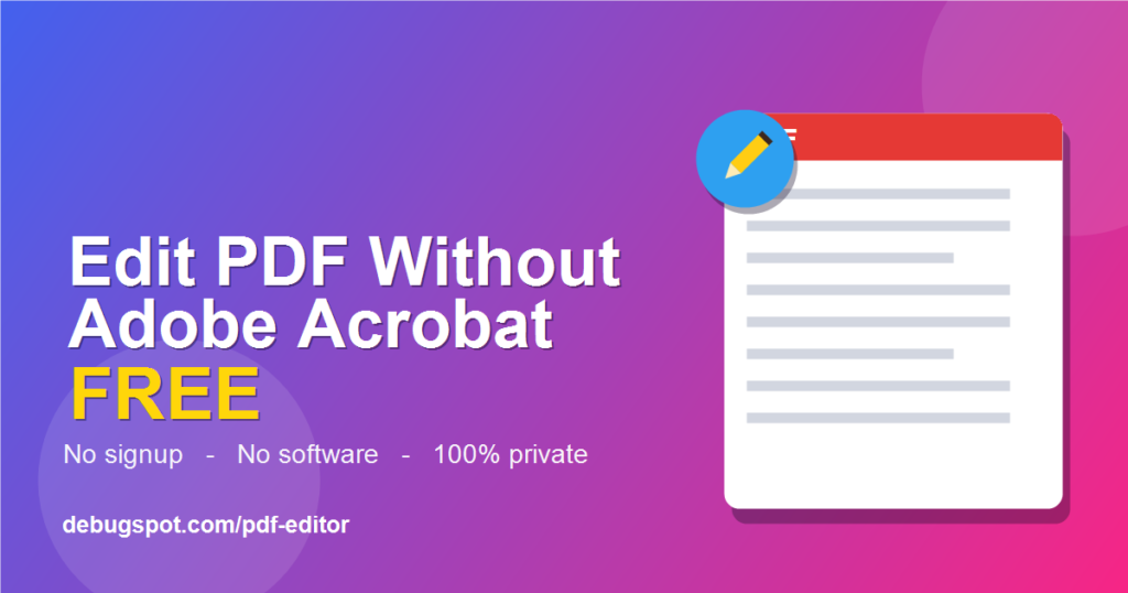 Edit PDF without Adobe Acrobat free online editor